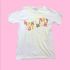 Make Art Not War Shirt
